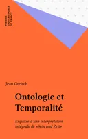 Ontologie et Temporalité, Esquisse d'une interprétation intégrale de «Sein und Zeit»