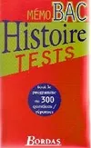 Histoire Test, tests