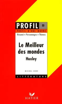 Profil - Huxley (Aldous) : Le Meilleur des mondes