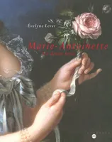 Marie-Antoinette / un destin brisé