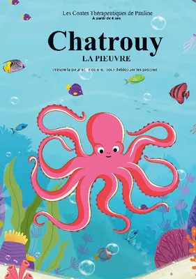 Chatrouy, La pieuvre