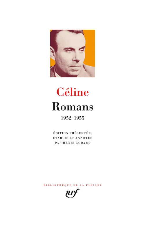 Livres Littérature et Essais littéraires Pléiade Romans, 1952-1955 Louis-Ferdinand Céline