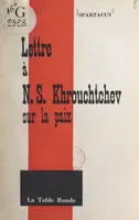 Lettre à N. S. Khrouchtchev sur la paix