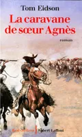 La caravane de Soeur Agnès, roman