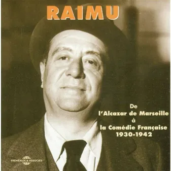 DE L'ALCAZAR DE MARSEILLE A LA COMEDIE FRANCAISE 1930 1942