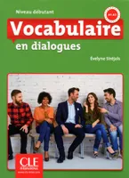 Vocabulaire en dialogues, Niveau débutant a1-a2