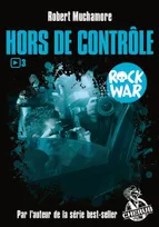 Rock war, Hors de contrôle