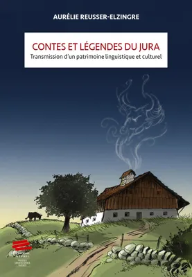 Contes et légendes du Jura, Transmission d'un patrimoine linguistique et culturel