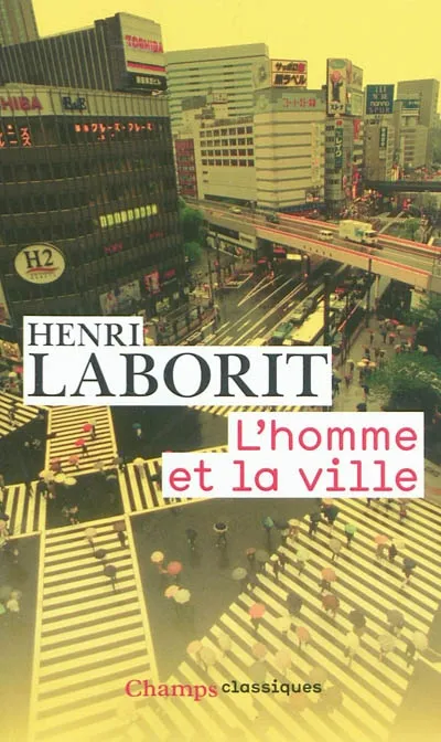 Livres Sciences Humaines et Sociales Philosophie L'Homme et la ville Henri Laborit