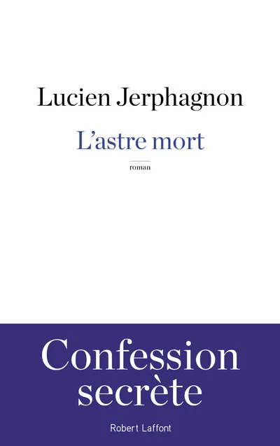 Livres Littérature et Essais littéraires Romans contemporains Francophones L'astre mort Lucien Jerphagnon