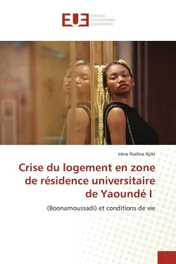 Crise du logement en zone de résidence universitaire de Yaoundé I, (Boonamoussadi) et conditions de vie