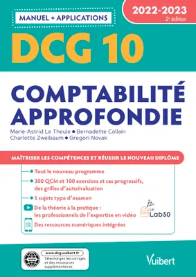 DCG 10 - Comptabilité approfondie : Manuel et Applications 2022-2023, Maîtriser les compétences et réussir le nouveau diplôme