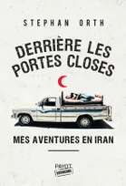 Derrière les portes closes, Mes aventures en Iran
