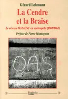 La Cendre et la Braise, Le réseau OAS-EST en métropole (1961/1962)