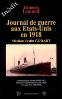 Journal de Guerre aux Etats-Unis en 1918 - Mission Julien Godart, mission Justin Godart