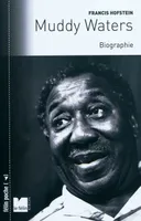 Muddy Waters - Biographie, biographie