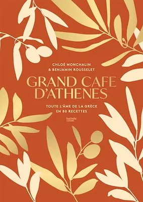 Grand Café d'Athènes, Toute l'âme de la Grèce en 80 recettes