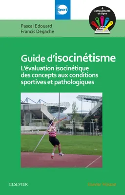 Guide d'isocinétisme, L'évaluation isocinétique des concepts aux conditions sportives et pathologiques