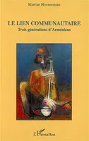 Le lien communautaire, Trois générations d'Arméniens