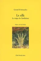 La ville : Le temps des fondations (Collection 13 x 19) [Paperback] Sainsaulieu, Gérard D., le temps des fondations