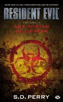 4, Resident Evil, T4 : Aux portes de l'enfer