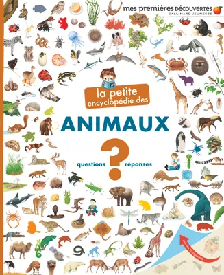La petite encyclopédie des animaux / questions-réponses, Questions -  réponses