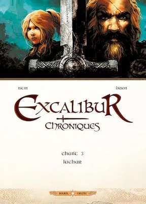Excalibur Chroniques T03, Luchar