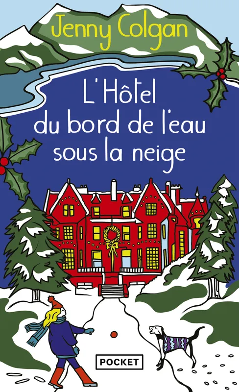Livres Littérature et Essais littéraires Romance L'Hôtel du bord de l'eau sous la neige Jenny Colgan