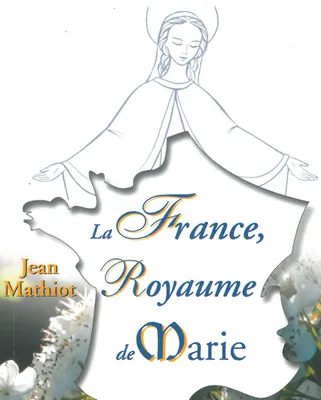 La France royaume de Marie