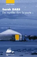 Des myrtilles dans la yourte / roman policier mongol, roman policier