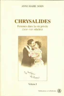 Chrysalides, Femmes dans la vie privée, XIXe-XXe siècle