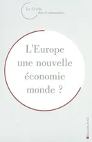 L Europe, une nouvelle économie monde ?, [actes des Troisièmes] Rencontres économiques d'Aix-en-Provence, 2003