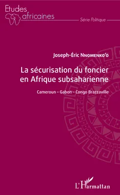La sécurisation du foncier en Afrique subsaharienne, Cameroun - Gabon - Congo-Brazzaville
