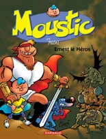 Moustic., 5, Moustic - Tome 5 - Ernest le héros