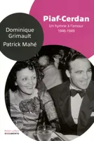 Piaf-Cerdan : un hymne à l'amour - Documento, 1946-1949