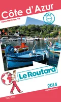 Guide du Routard Côte d'Azur 2014