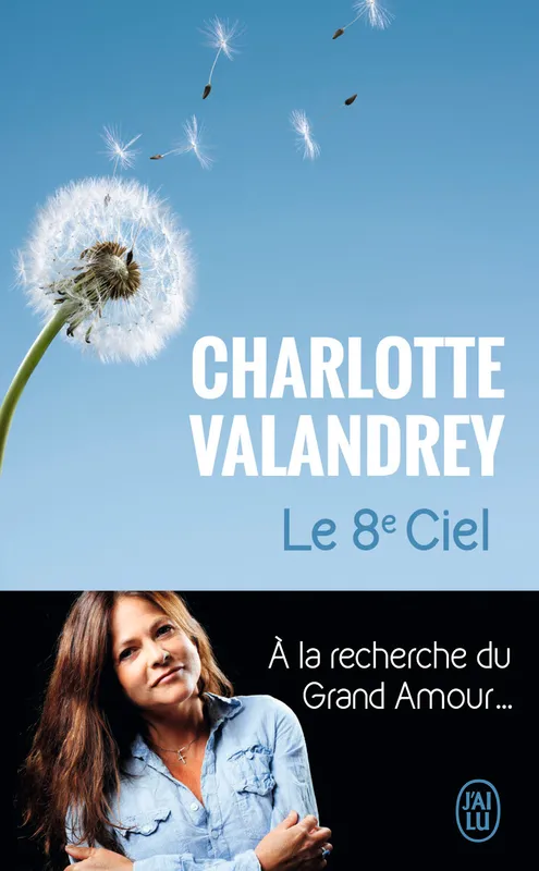 Livres Sciences Humaines et Sociales Actualités Le 8ᵉ ciel Jean Arcelin, Charlotte Valandrey