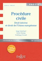 Procédure civile. Droit interne et droit de l'Union européenne - 30e éd., Droit interne et droit de l'Union européenne