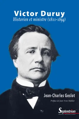 Victor Duruy, Historien et ministre (1811-1894)