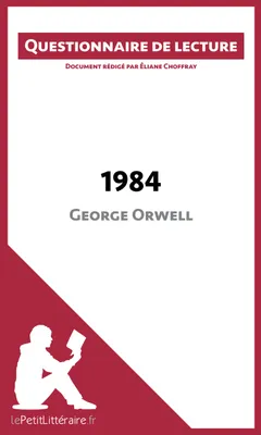 1984 de George Orwell, Questionnaire de lecture