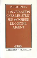 Conversation chez les Stein sur Monsieur de Goethe absent, [Toulouse, Théâtre du Grenier, 1978]
