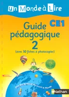 Un Monde à Lire CE1 - série bleue - guide pédagogique 2, Volume 2, Guide pédagogique