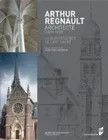 Arthur Regnault, architecte (1839-1932), La quintessence de l'art sacré