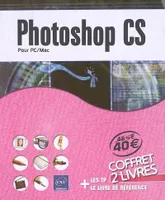Photoshop CS - pour PC-Mac, les TP + le livre de référence