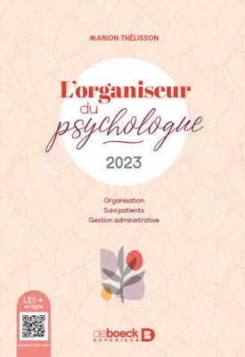 L'organiseur du psychologue 2023, Organisation, suivi patients et gestion administrative
