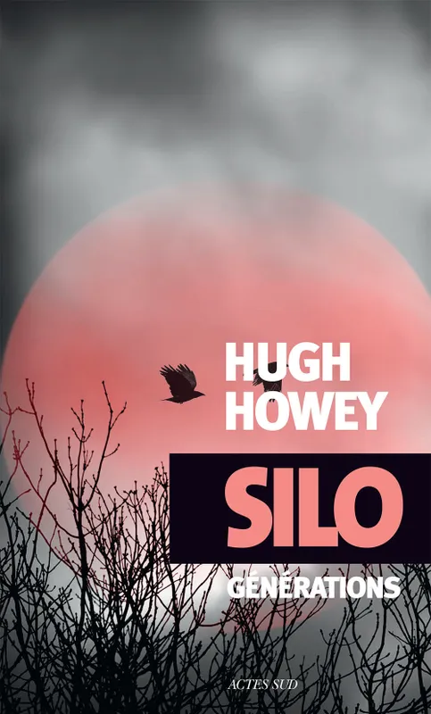 Silo Générations Hugh Howey