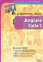 Je prépare ma classe / anglais, cycle 3