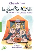 1, La Famille Royale, Vacances en château pliable