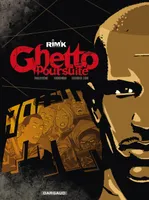 Ghetto Poursuite - Tome 0 - Ghetto Poursuite