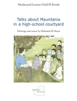 Talks about Mauritania in a high-school courtyard, Drawnings and scenes by Mohamed El Hacen